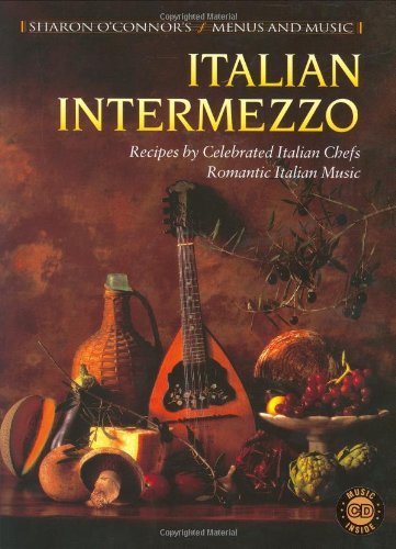 Sharon O'Connor/Italian Intermezzo@ Recipes by Celebrated Italian Chefs, Romantic Ita